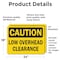 Signmission Low Overhead Clearance, 24 in W x Rectangle, Vinyl Decal OS-2PACK-CS-D-1824-L-19200 - alternate 4